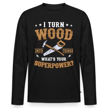 Je transforme le bois en choses que les artisans bricoleurs - T-shirt manches longues Premium bio Homme - noir - Devant - Nico (187cm)