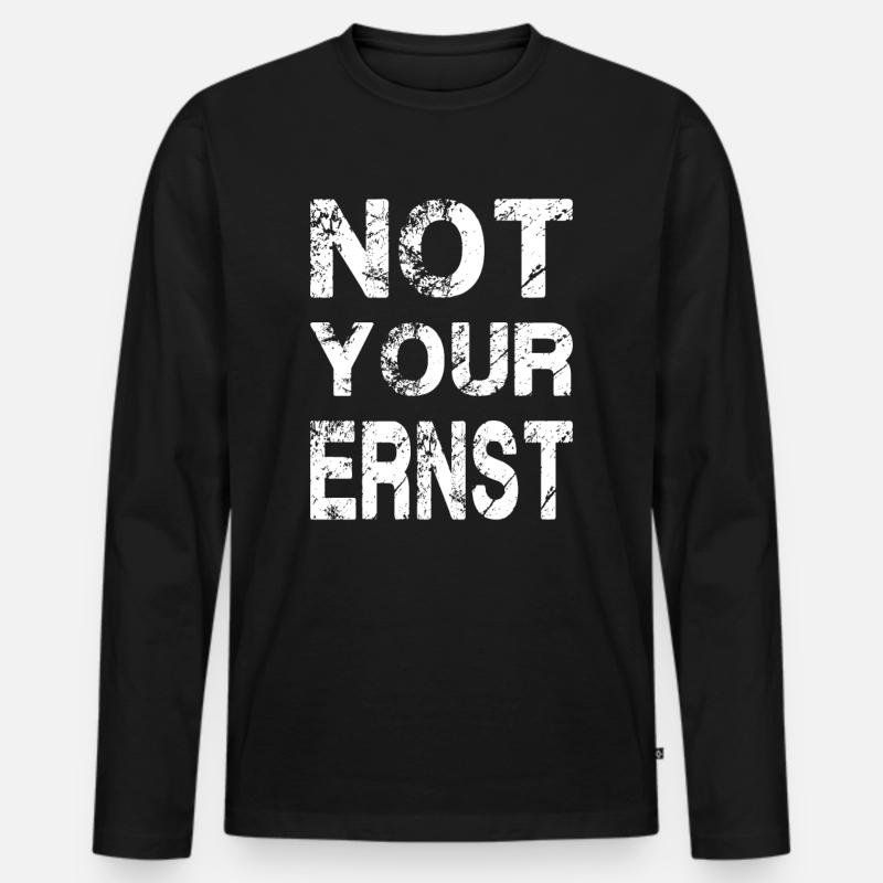 Not Your Ernst - Männer Premium Bio Langarmshirt - Schwarz