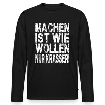 Machen ist wie wollen nur krasser - Männer Premium Bio Langarmshirt - Schwarz - Vorne - Nico (187cm)