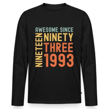 Awesome since 1993 Geburtstag Geschenk Jahreszahl - Männer Premium Bio Langarmshirt - Schwarz - Vorne - Nico (187cm)
