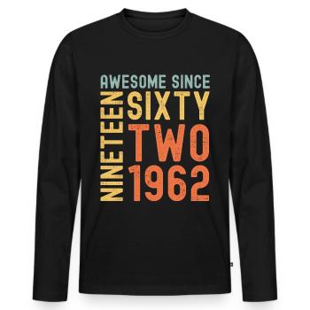 Awesome since 1962 Birthday Gift Year - Men's Premium Organic Long Sleeve Shirt - black - Front - Nico (187cm)