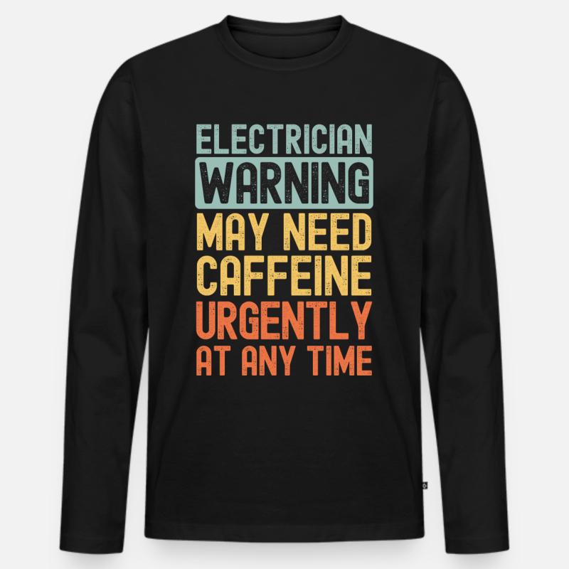 Elektriker brauchen dringend Kaffee - Männer Premium Bio Langarmshirt - Schwarz