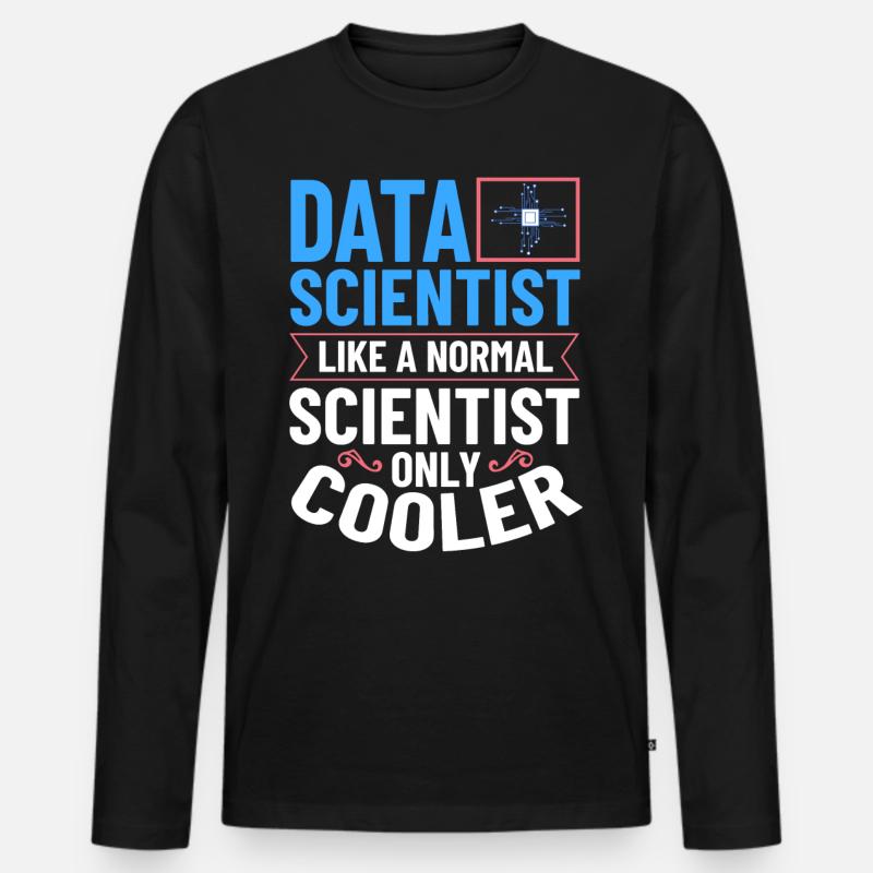 Data Scientist Data Science Science - Men's Premium Organic Long Sleeve Shirt - black