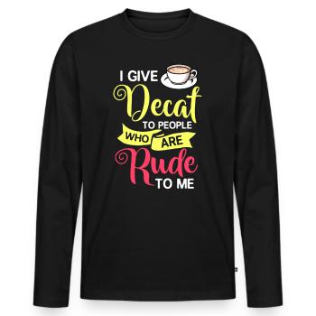 Decaffeinated Coffee Caffeine Decaffeinated - Men's Premium Organic Long Sleeve Shirt - black - Front - Nico (187cm)