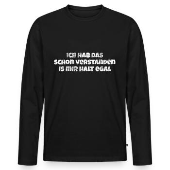 Ich hab das schon verstanden is mir halt egal - Männer Premium Bio Langarmshirt - Schwarz - Vorne - Nico (187cm)