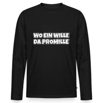 Lustiger Trinkspruch Wo ein Wille da Promille Bier - Männer Premium Bio Langarmshirt - Schwarz - Vorne - Nico (187cm)