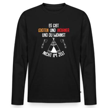 Es gibt Idioten und Indianer - Männer Premium Bio Langarmshirt - Schwarz - Vorne - Nico (187cm)