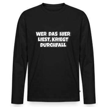 Wer das hier liest kriegt Durchfall - Männer Premium Bio Langarmshirt - Schwarz - Vorne - Nico (187cm)