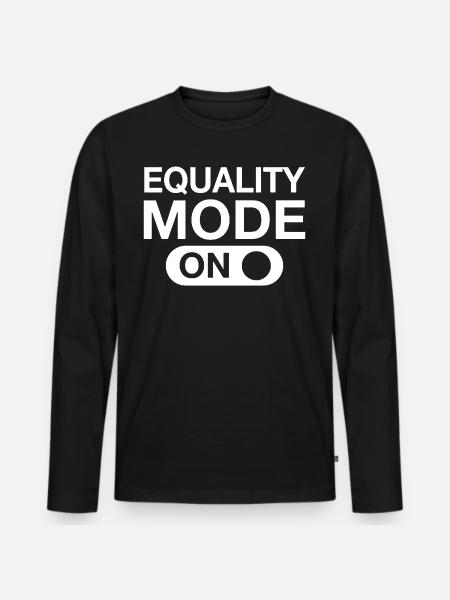 Equality Mode On - Men's Premium Organic Long Sleeve Shirt - black