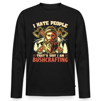 I hate People - That's Why I Am Bushcrafting - Men's Premium Organic Long Sleeve Shirt - black - Front - Nico (187cm)