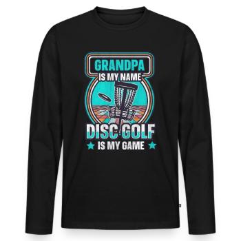 Grandpa Is My Name Disc Golf Is My Game für Opa - Männer Premium Bio Langarmshirt - Schwarz - Vorne - Nico (187cm)