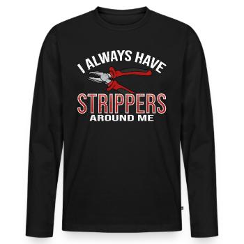 J’ai toujours des strip-teaseuses autour de moi électricien - T-shirt manches longues Premium bio Homme - noir - Devant - Nico (187cm)