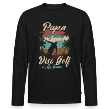 Papa Is My Name Disc Golf Is My Game for Dad - Men's Premium Organic Long Sleeve Shirt - black - Front - Nico (187cm)