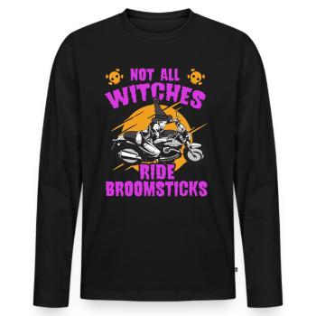 Not All Witches Ride Broomsticks Halloween Witch - Men's Premium Organic Long Sleeve Shirt - black - Front - Nico (187cm)