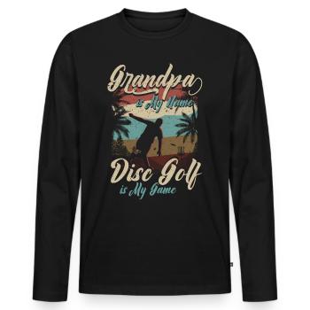 Grandpa Is My Name Disc Golf Is My Game für Opa - Männer Premium Bio Langarmshirt - Schwarz - Vorne - Nico (187cm)