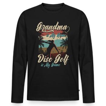 Grandma Is My Name Disc Golf Is My Game für Oma - Männer Premium Bio Langarmshirt - Schwarz - Vorne - Nico (187cm)