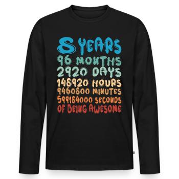 8 Years Months Days Being Awesome 8. Geburtstag - Männer Premium Bio Langarmshirt - Schwarz - Vorne - Nico (187cm)
