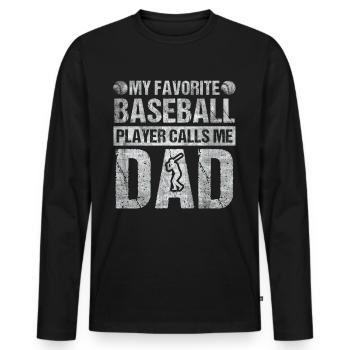 My Favorite Baseball Player Calls Me Dad Baseball - Männer Premium Bio Langarmshirt - Schwarz - Vorne - Nico (187cm)