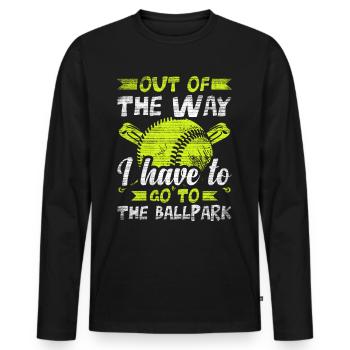 I Have To Go To The Ballpark Baseball - Men's Premium Organic Long Sleeve Shirt - black - Front - Nico (187cm)