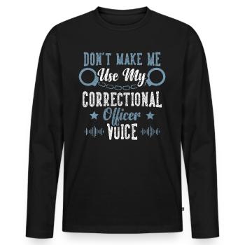 Ne me faites pas utiliser ma voix d’agent correctionnel - T-shirt manches longues Premium bio Homme - noir - Devant - Nico (187cm)