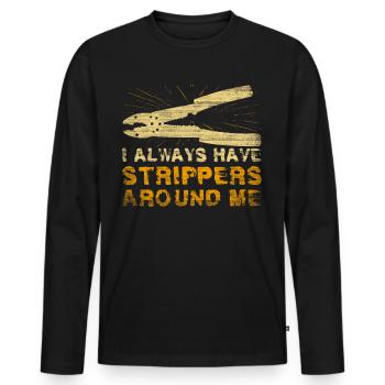 J’ai toujours des strip-teaseuses autour de moi Électricien - T-shirt manches longues Premium bio Homme - noir - Devant - Nico (187cm)
