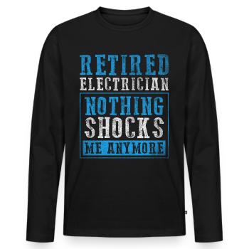 Nothing Shocks Me Anymore Elektriker in Rente - Männer Premium Bio Langarmshirt - Schwarz - Vorne - Nico (187cm)