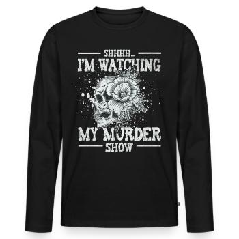 Chut, je regarde mes émissions de meurtre - T-shirt manches longues Premium bio Homme - noir - Devant - Nico (187cm)