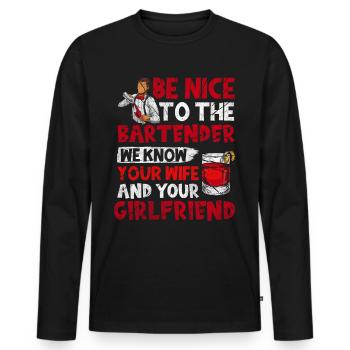 Nous connaissons votre femme et votre petite amie Barman - T-shirt manches longues Premium bio Homme - noir - Devant - Nico (187cm)