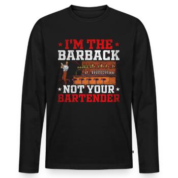 Im The Barback Not Your Bartender - Männer Premium Bio Langarmshirt - Schwarz - Vorne - Nico (187cm)
