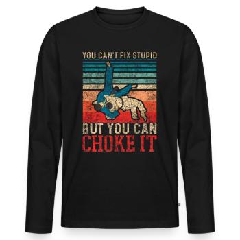 You Cant Fix Stupid But You Can Choke It Jiu Jitsu - Männer Premium Bio Langarmshirt - Schwarz - Vorne - Nico (187cm)