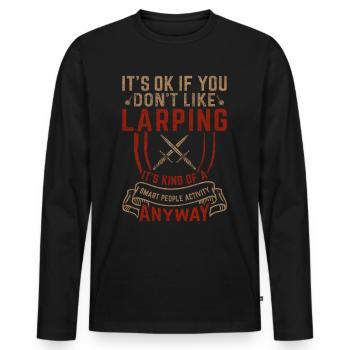 Its Ok If You Don't Like Larping RPG LARP - Men's Premium Organic Long Sleeve Shirt - black - Front - Nico (187cm)