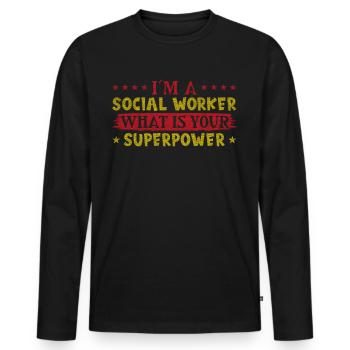 Je suis un Social Woker Quel est votre superpouvoir - T-shirt manches longues Premium bio Homme - noir - Devant - Nico (187cm)