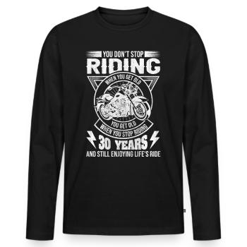 Don't Stop Riding Motorcycle 30th Birthday - Männer Premium Bio Langarmshirt - Schwarz - Vorne - Nico (187cm)