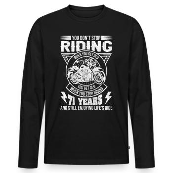 Don't Stop Riding Motorcycle 71th Birthday - Men's Premium Organic Long Sleeve Shirt - black - Front - Nico (187cm)