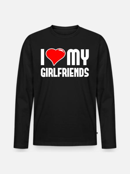 I love My Girlfriends Polygamy Men Women - Men's Premium Organic Long Sleeve Shirt - black