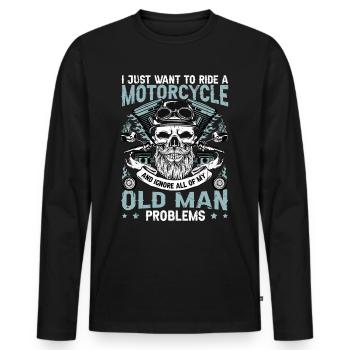 Je veux juste conduire une moto et ignorer tout - T-shirt manches longues Premium bio Homme - noir - Devant - Nico (187cm)