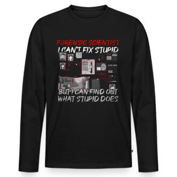 I Can't Fix Stupid But I can Find Out What It Does - Men's Premium Organic Long Sleeve Shirt - black - Front - Nico (187cm)