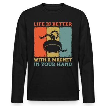 La vie est meilleure avec un aimant dans votre aimant de main - T-shirt manches longues Premium bio Homme - noir - Devant - Nico (187cm)