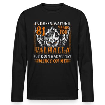 Waiting 81 Years for Valhalla 81st Birthday - Men's Premium Organic Long Sleeve Shirt - black - Front - Nico (187cm)