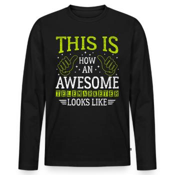 Lustiger Spruch Awesome Telemarketer - Männer Premium Bio Langarmshirt - Schwarz - Vorne - Nico (187cm)