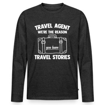 We Are The Reason You Have Travel Stories - Männer Premium Bio Langarmshirt - Anthrazit meliert - Vorne - Nico (187cm)