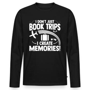 I Dont Just Book Trips I Create Memories Reisebüro - Männer Premium Bio Langarmshirt - Schwarz - Vorne - Nico (187cm)