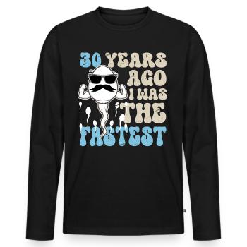 Vor 30 Jahren War Ich Mal Der Schnellste. - Männer Premium Bio Langarmshirt - Schwarz - Vorne - Nico (187cm)