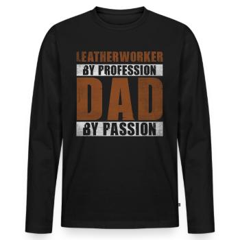 Dad By Passion Profession Leatherworker - Men's Premium Organic Long Sleeve Shirt - black - Front - Nico (187cm)