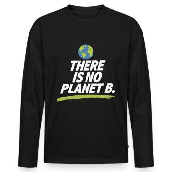 Earth day There Is No Planet B - Men's Premium Organic Long Sleeve Shirt - black - Front - Nico (187cm)