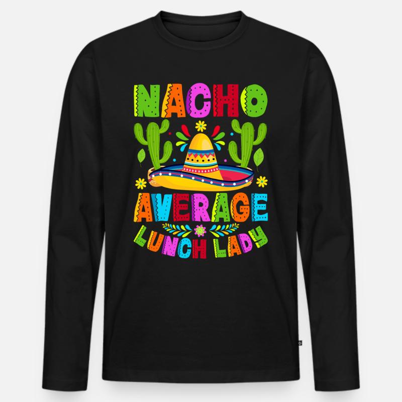 Nacho Average Lunch Lady - Männer Premium Bio Langarmshirt - Schwarz