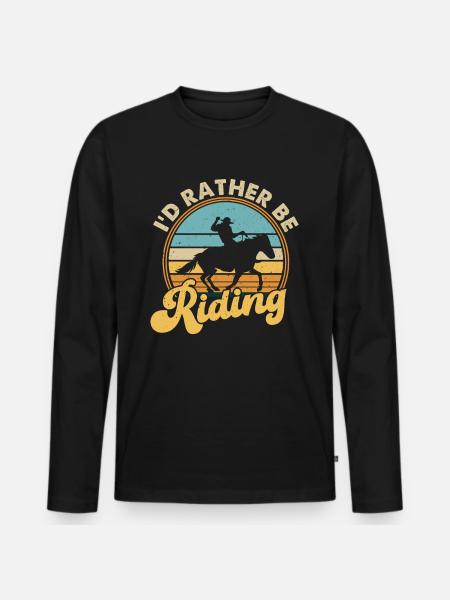 I'D Rather Be Riding - Men's Premium Organic Long Sleeve Shirt - black