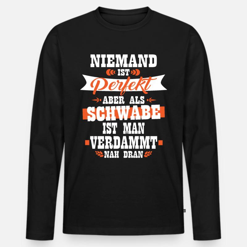 Perfekter Schwabe Cooles Schwäbisches Design - Männer Premium Bio Langarmshirt - Schwarz