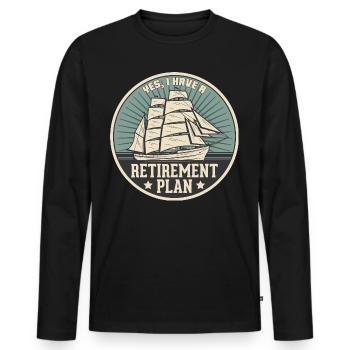 Sailing Retirement Plan Retired Sailor Sailboat - Men's Premium Organic Long Sleeve Shirt - black - Front - Nico (187cm)