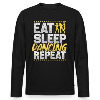 Tanzen Eat Sleep Repeat Dancing Hobby Tanzen - Men's Premium Organic Long Sleeve Shirt - black - Front - Nico (187cm)
